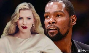 斯嘉丽正式和杜兰特同居，KD直言可能未来要结婚，目标生3个孩子